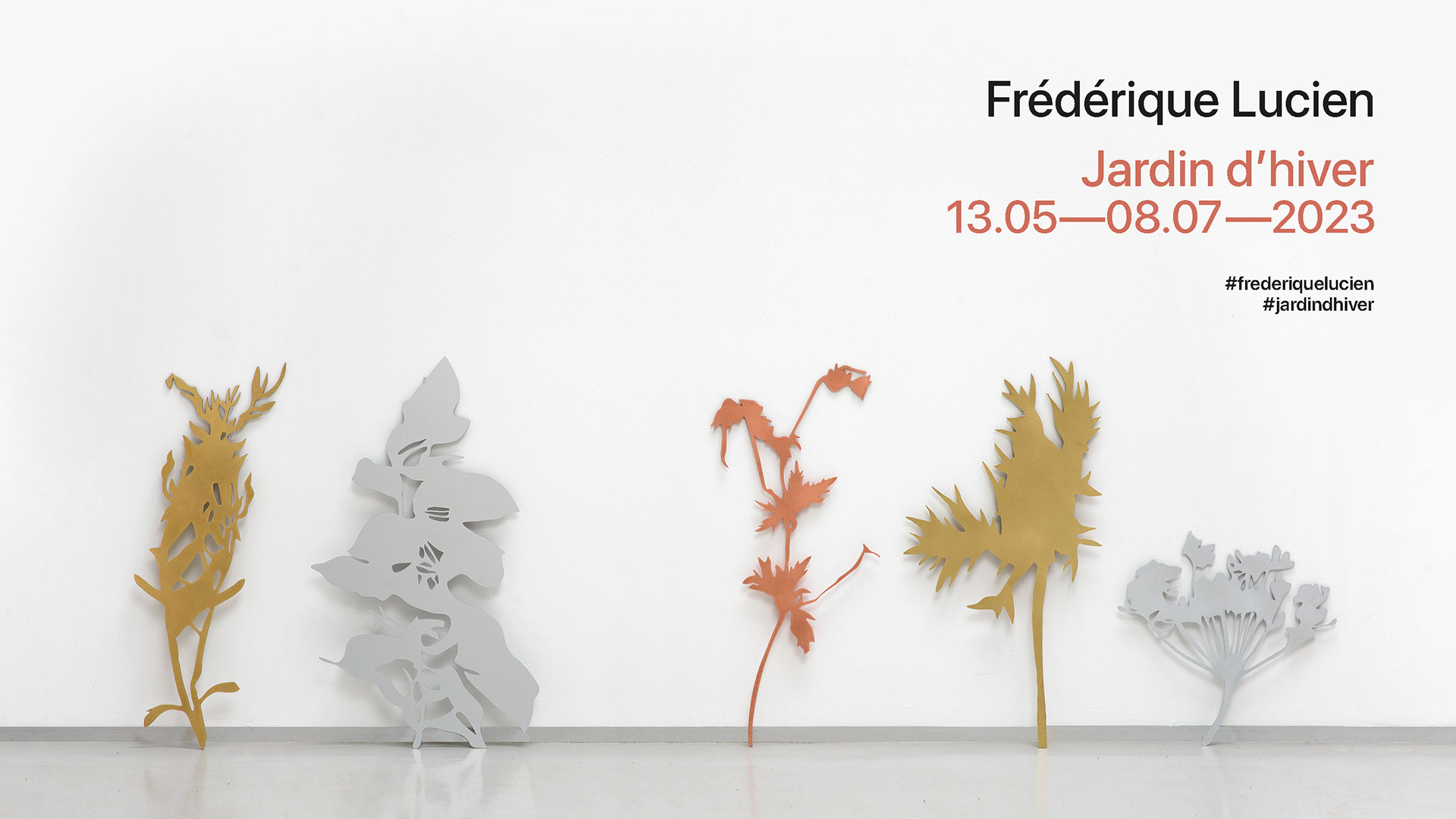 Frédérique Lucien - Jardin d’hiver - 13.05—08.07—2023